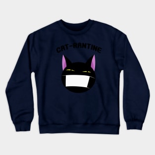 Quarantine cat Crewneck Sweatshirt